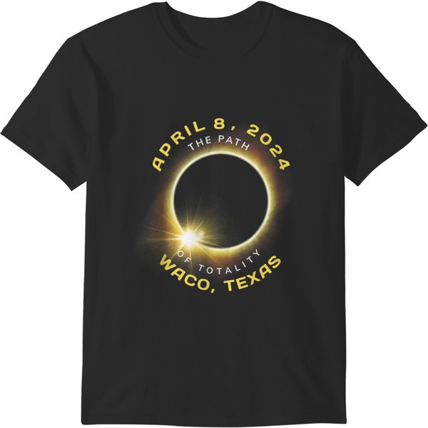 Waco Texas Solar Eclipse Totality April 8 2024 T-Shirts-image