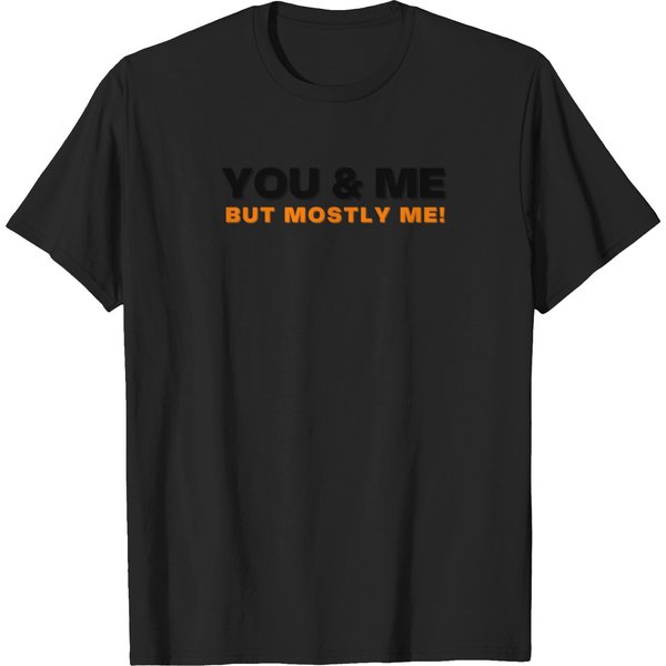 Book Of Mormon You Me But Mostly Me T-Shirt T-Shirts-image