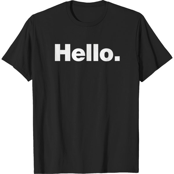 The Word Hello A Design That Says Hello T-Shirts-image