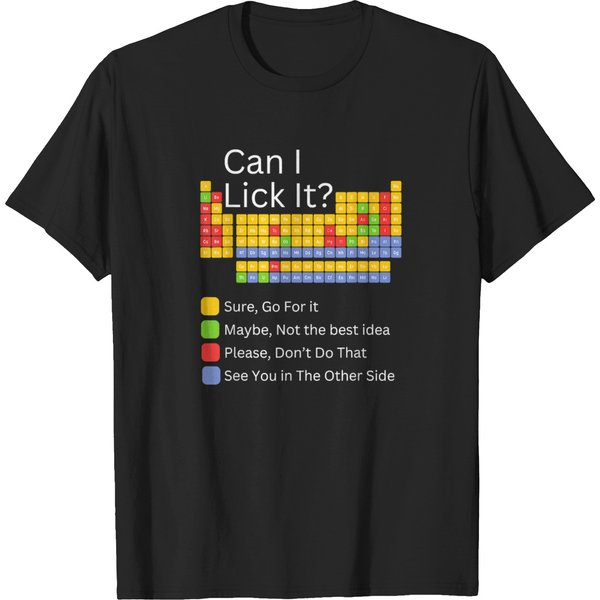 Can I Lick It Funny 100 Days Of School Periodic Table T-Shirts-image