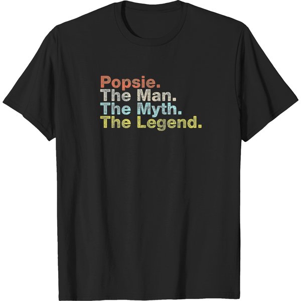 Popsie.-The-Man.-The-Myth.-The-Legend. T-Shirt T-Shirts-image