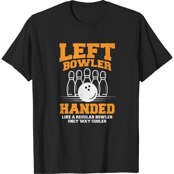 Left Handed Bowler Funny Bowling Sports Quote For Bowlers T-Shirts-image