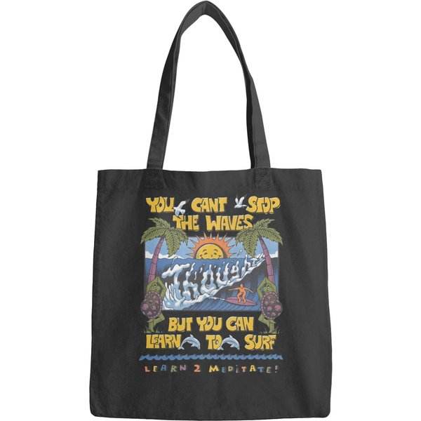 You Can't Stop The Waves, Surf Aesthetic Bags
