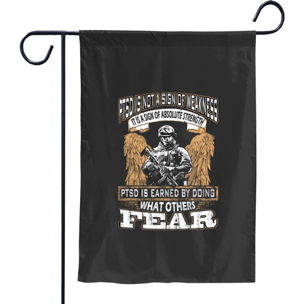 Ptsd - Earned By Doing What Others Fear Garden Flags