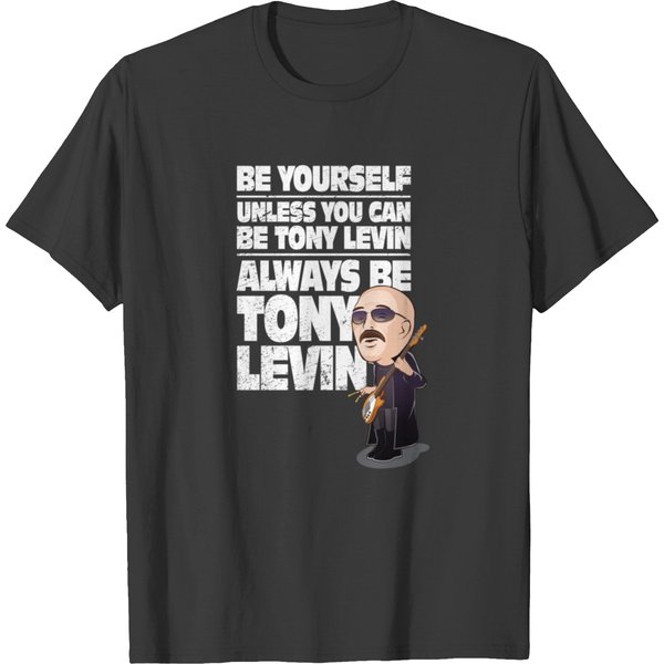 Always Be Tony Levin T-Shirts-image