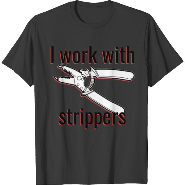Electrician's Design I Work With Strippers Long T-Shirts-image
