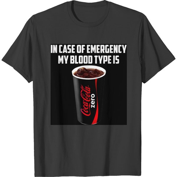 My Blood Type Is Coke Zeros T-Shirts-image