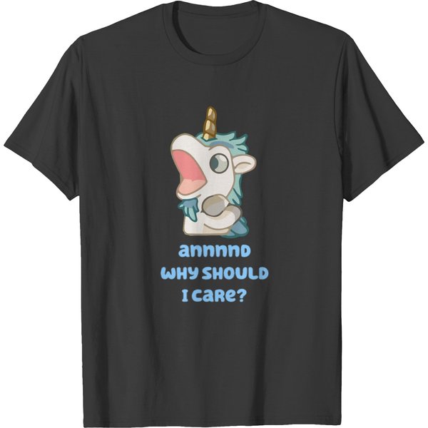 Annnnd Why Should I Care T-Shirts-image
