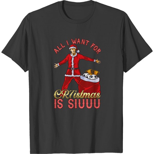 All I Want For Cr7Istmas Is Siuuu - Cristiano Ronaldo Mufc Christmas Jumper T-Shirts-image