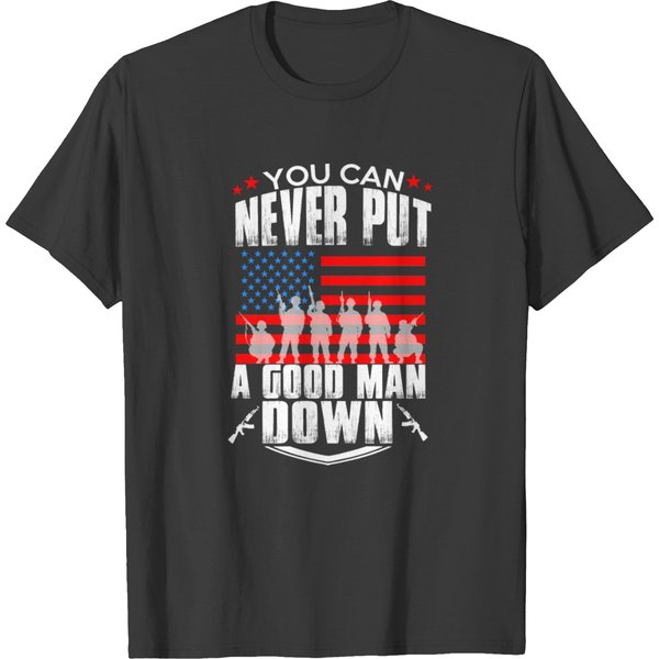 You Can Never Put A Good Man Down T Shirt T-Shirt-image