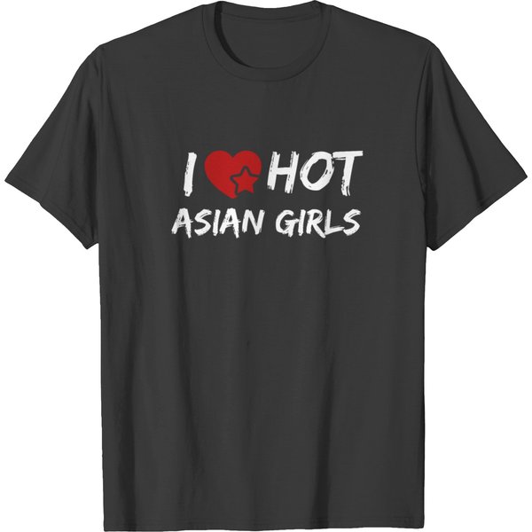 I Love Hot Asian Girls T-Shirt-image