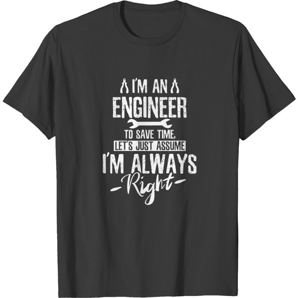 I'm Engineer I'm Always Right T-Shirt-image