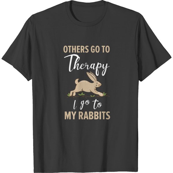 Others Go To Therapy I Go To My Rabbits T-Shirt-image
