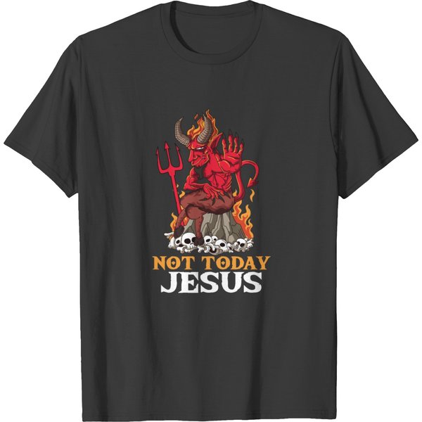 Not Today Jesus Meme Satan Atheist T-Shirt-image