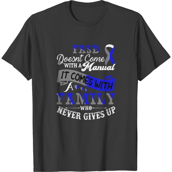 Fetal Alcohol Spectrum Disorder Fasd Doesnt Come W T-Shirt-image