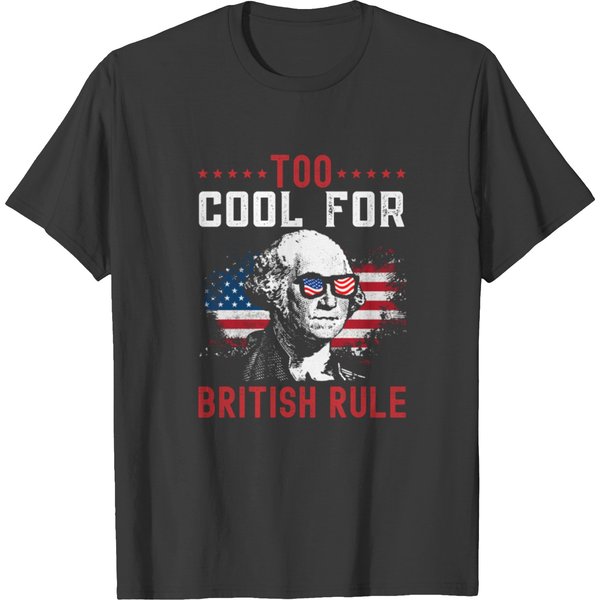 Too Cool For British Rule T-Shirt-image