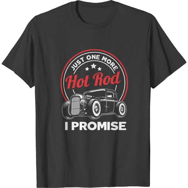 Just One More Hot Rod Classic Car Vintage Hotrod T-Shirt-image