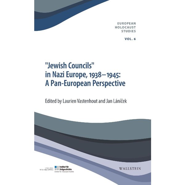 'Jewish Councils' In Nazi Europe, 1938-1945: A Pan European Perspective-image