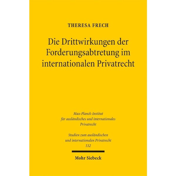 Die Drittwirkungen Der Forderungsabtretung Im Internationalen Privatrecht-image