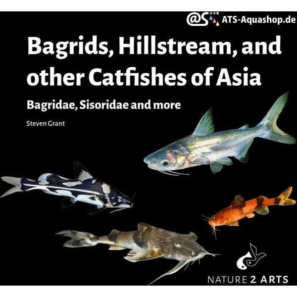 Bagrids, Hillstream, and other Catfishes of Asia - By Steven Grant (Book)