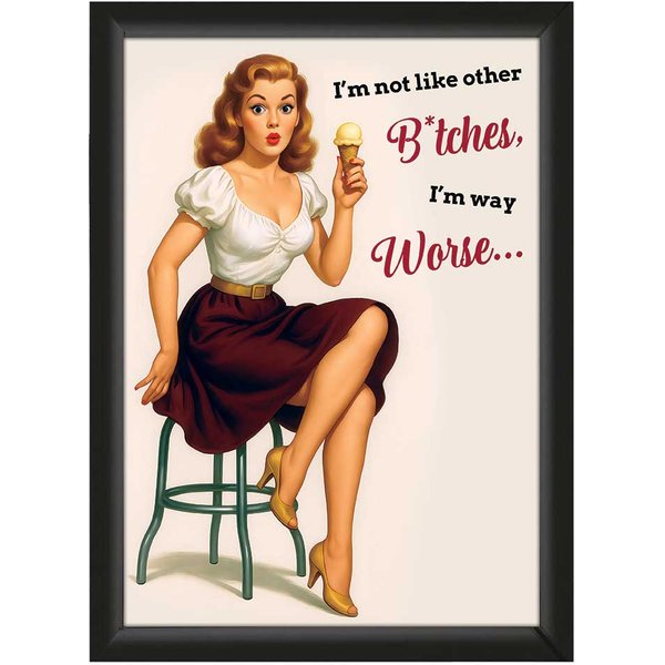 "I'm way worse..." – Sarcastic Pin-Up Poster – Empowering & Funny | A4 Framed or Unframed