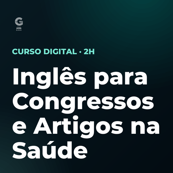 Inglês para Congressos e Artigos na Saúde