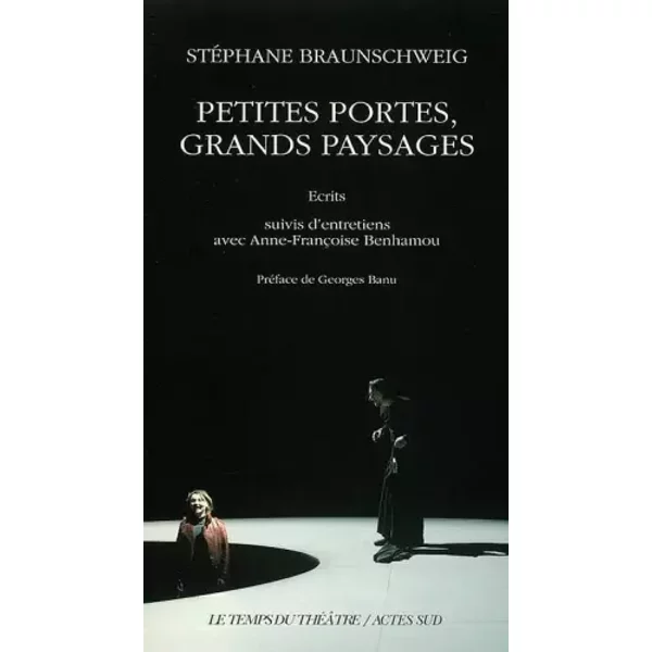 Petites portes, grands paysages: Ecrits suivis d'entretiens avec Anne-Françoise Benhamou