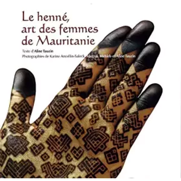 Le henné, art des femmes de Mauritanie
