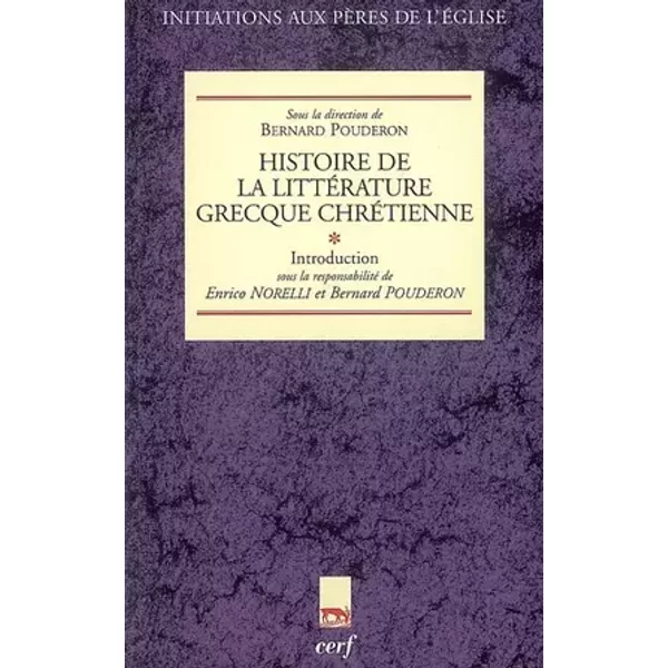 Histoire de la littérature grecque chrétienne: Tome 1, Introduction