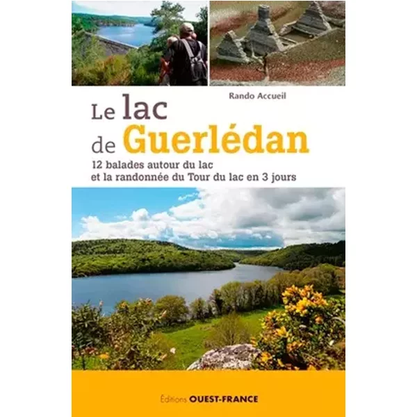 Le lac de Guerlédan : 12 balades autour du lac et la randonnée.