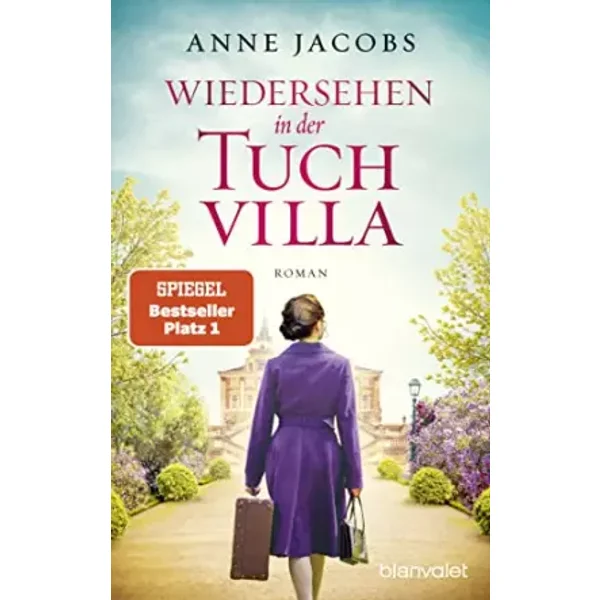 Wiedersehen in der Tuchvilla: Roman (Die Tuchvilla-Saga, Band 6)