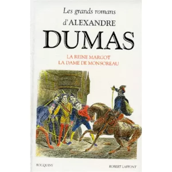La Reine Margot - La Dame de Monsoreau