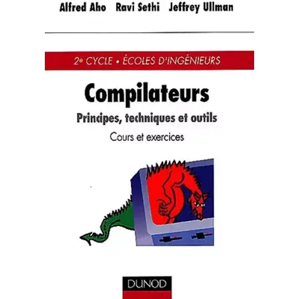 Compilateurs : principes techniques et outils, cours et exercices