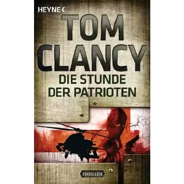 Die Stunde der Patrioten: Thriller (Jack Ryan, Band 2)