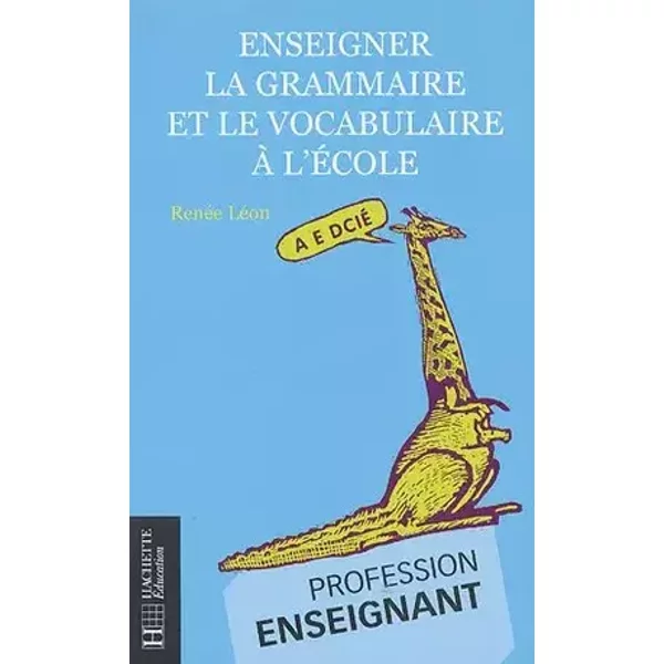 Enseigner la grammaire et le vocabulaire à l'école