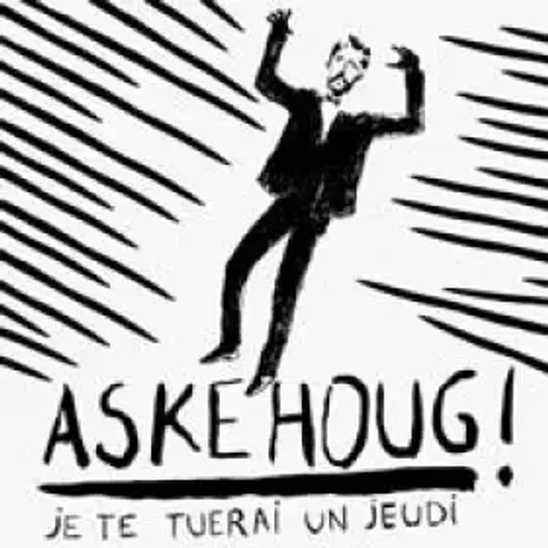 Je Te Tuerai Un Jeudi - Askehoug