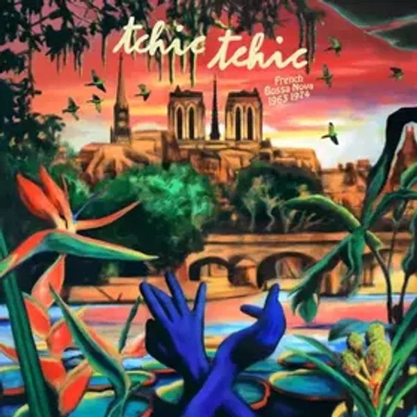 Tchic Tchic French Bossa Nova 1963 1974 - Various