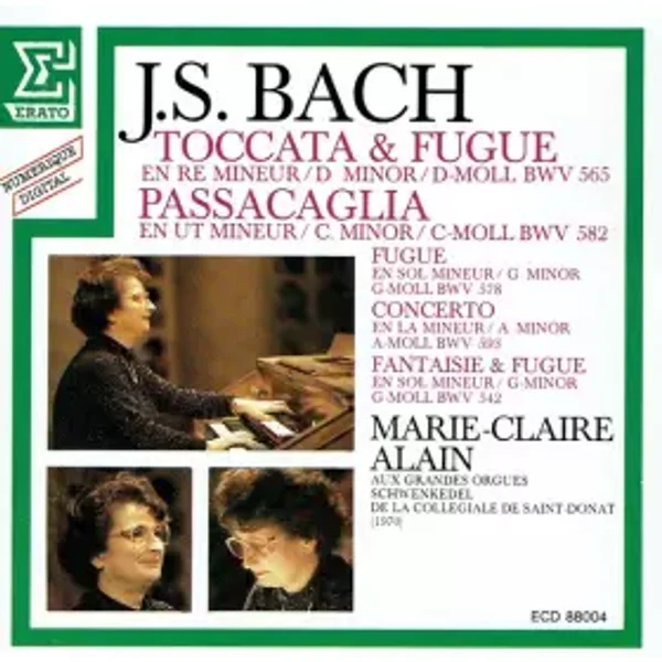 Toccata & Fugue / Passacaglia / Fugue / Concerto / Fantaisie & Fugue - Johann Sebastian Bach, Marie-Claire Alain