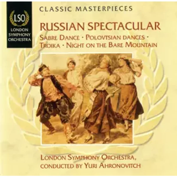 Russian Spectacular - The London Symphony Orchestra, Yuri Ahronovitch