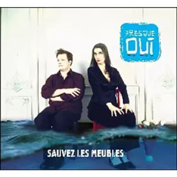 Sauvez Les Meubles - Presque Oui