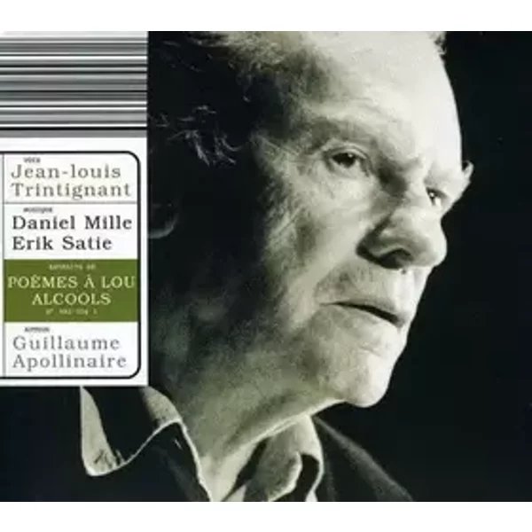Poèmes à Lou, Alcools (Extraits) de Guillaume Apollinaire - Jean-Louis Trintignant, Daniel Mille