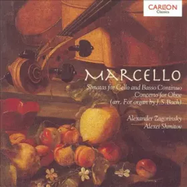 Sonatas For Cello And Basso Continuo - Benedetto Marcello, Alexander Zagorinsky, Alexei Shmitov