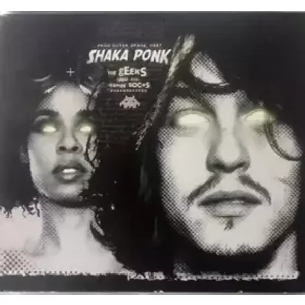 The Geeks And The Jerkin' Socks - Shaka Ponk