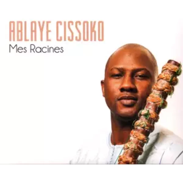 Mes Racines - Ablaye Cissoko
