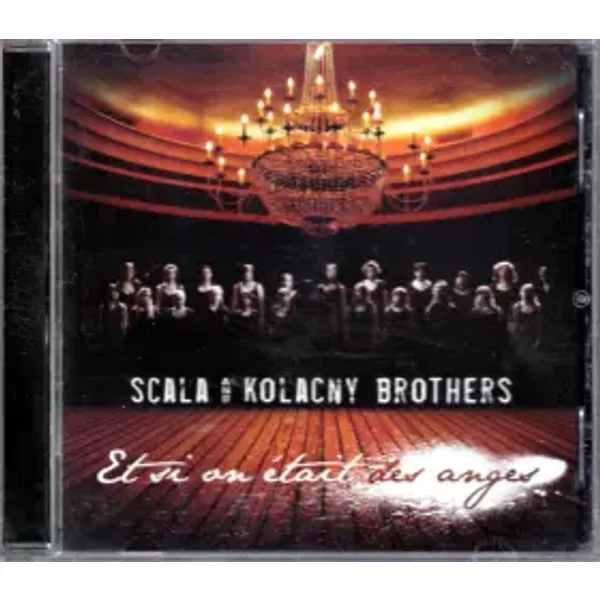 Et Si On Était Des Anges - Scala & Kolacny Brothers
