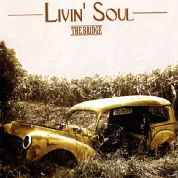 The Bridge - Livin' Soul