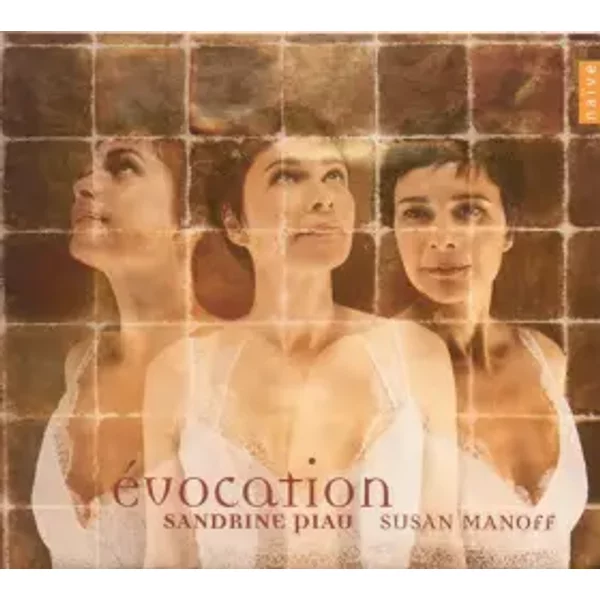 Evocation - Sandrine Piau, Susan Manoff