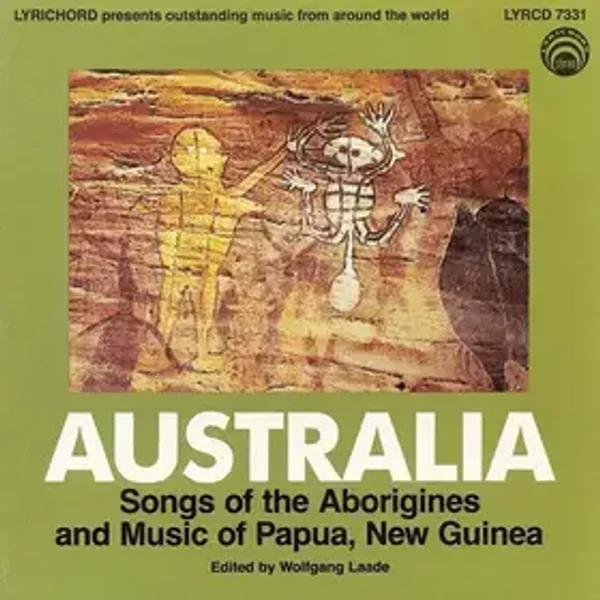 Australia (Songs Of The Aborigines And Music Of Papua, New Guinea) - Wolfgang Laade
