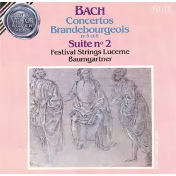 Concertos Brandebourgeois N°5 Et 6, Suite N°2 - Johann Sebastian Bach, Festival Strings Lucerne, Rudolf Baumgartner
