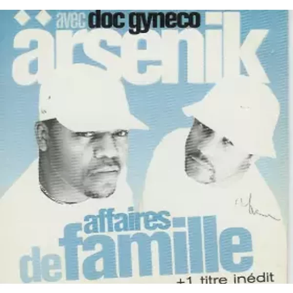 Affaires De Famille - Doc Gynéco, Arsenik